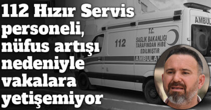 ozgur_gazete_kibris_112_hizir_servis_personeli_vaalara_yetisemiyor_ktams_guven_bengihan