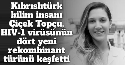 ozgur_gazete_kibris_cicek_topcu_bilim_insani_hiv_virusu