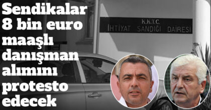 ozgur_gazete_kibris_ihtiyat_sandigi_8_bin_euro_maasli_danisman_hür_is_turksen_protesto